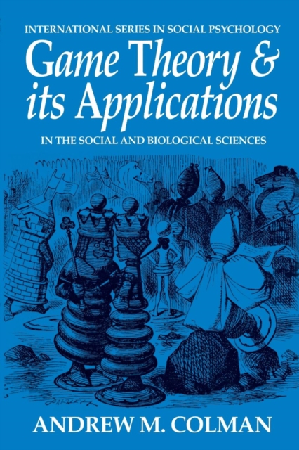 Game Theory and its Applications : In the Social and Biological Sciences, Paperback / softback Book