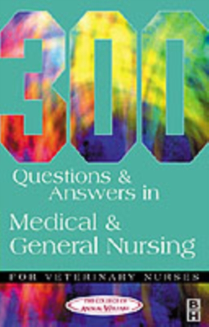 300 Questions and Answers in Medical and General Nursing for Veterinary Nurses, Paperback / softback Book
