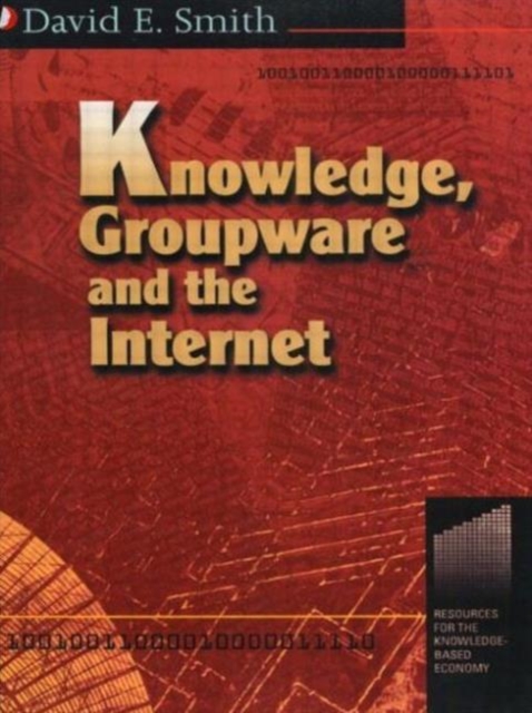 Knowledge, Groupware and the Internet, Paperback / softback Book