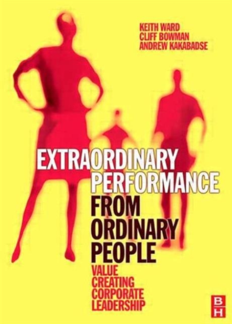 Extraordinary Performance from Ordinary People, Paperback / softback Book