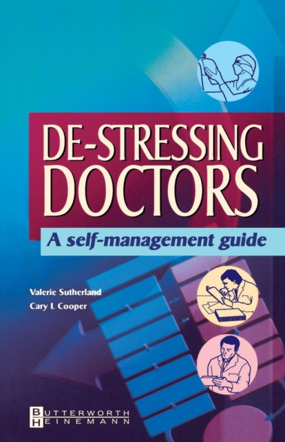De-stressing Doctors : A Self-management Guide, Paperback Book