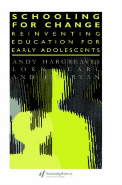 Schooling for Change : Reinventing Education for Early Adolescents, Hardback Book
