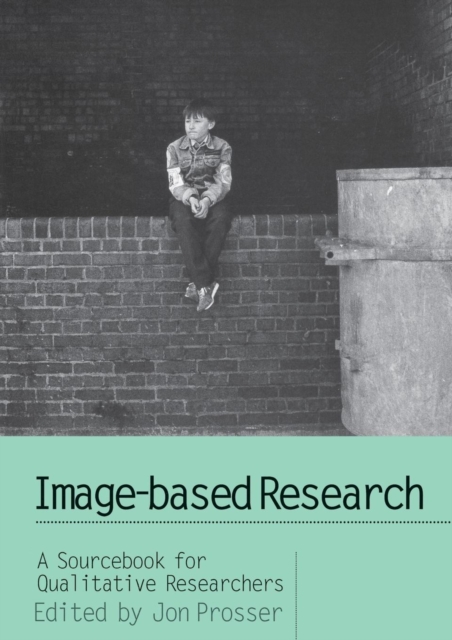 Image-based Research : A Sourcebook for Qualitative Researchers, Paperback / softback Book