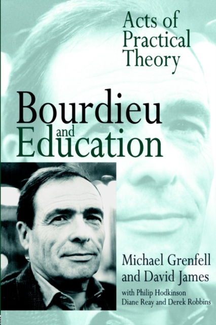 Bourdieu and Education : Acts of Practical Theory, Paperback / softback Book