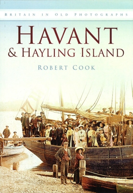 Havant and Hayling Island : Britain in Old Photographs, Paperback / softback Book