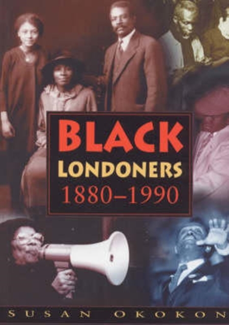 Black Londoners 1880-1990, Paperback / softback Book