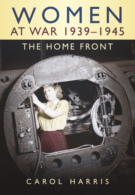 Women at War 1939-1945 : The Home Front, Paperback / softback Book