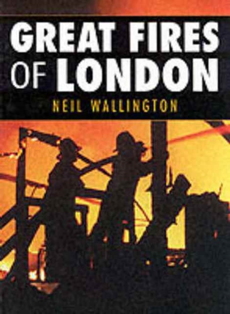 Great Fires of London, Paperback / softback Book