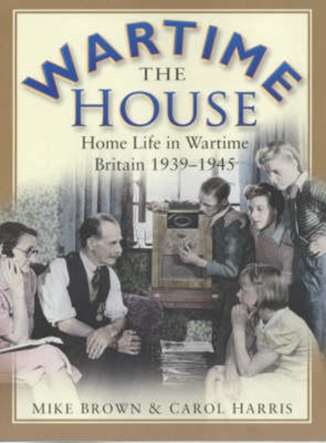 The Wartime House, Paperback / softback Book