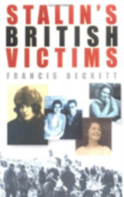 Stalin's British Victims : The Story of Rosa Rust, Hardback Book