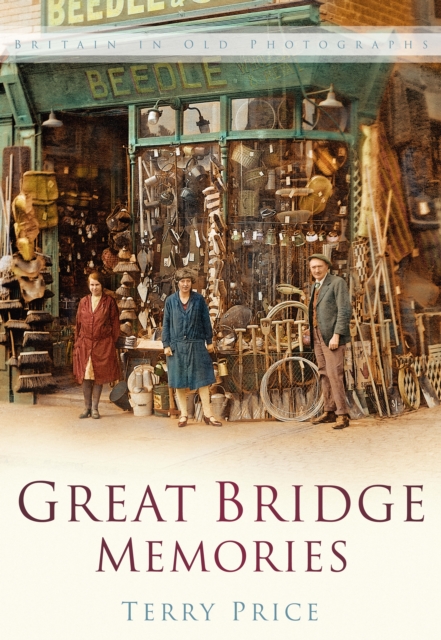 Great Bridge Memories : Britain In Old Photographs, Paperback / softback Book
