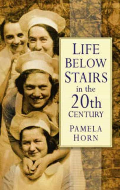 Life Below Stairs in the Twentieth Century, Paperback / softback Book