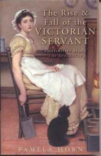 The Rise and Fall of the Victorian Servant, Paperback / softback Book