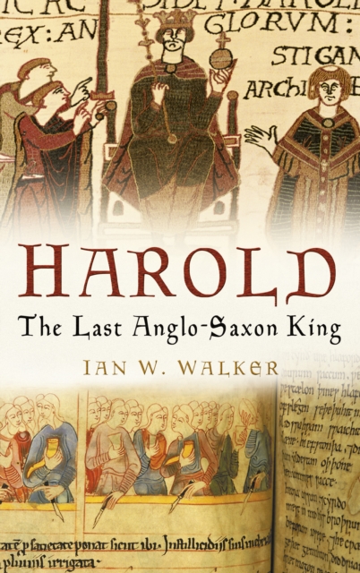 Harold : The Last Anglo-Saxon King, Paperback / softback Book