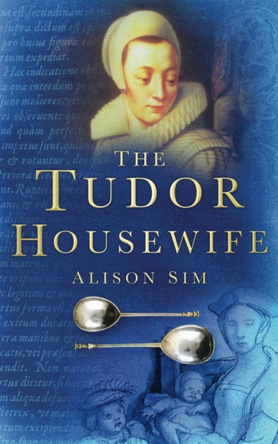 The Tudor Housewife, Paperback / softback Book