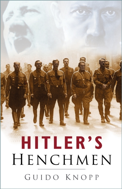 Hitler's Henchmen, Paperback / softback Book