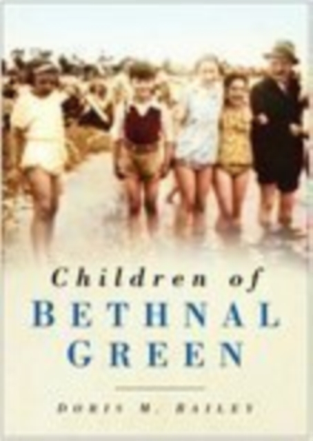 Children of Bethnal Green, Paperback / softback Book