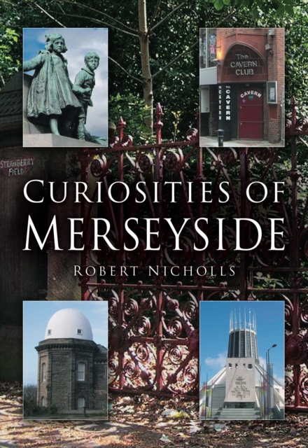 Curiosities of Merseyside, Paperback / softback Book