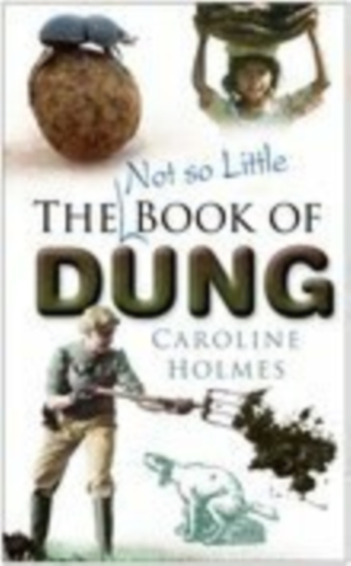The Not So Little Book of Dung, Hardback Book