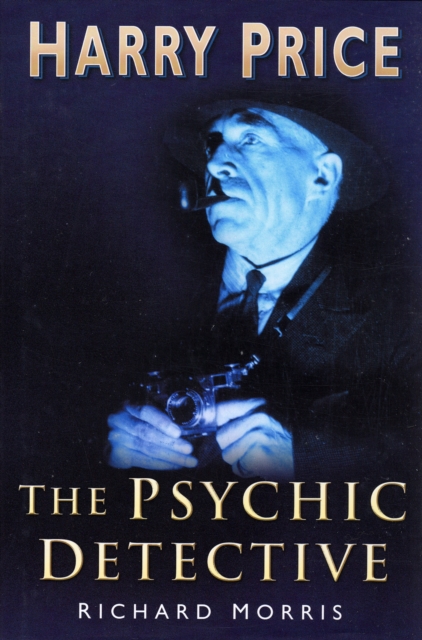 Harry Price : The Psychic Detective, Hardback Book
