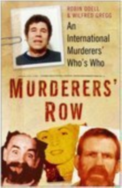 Murderers' Row : An International Murderers' Who's Who, Paperback / softback Book
