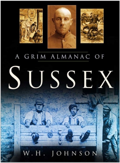 A Grim Almanac of Sussex, Paperback Book