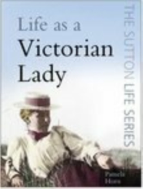 Life as a Victorian Lady, Paperback / softback Book