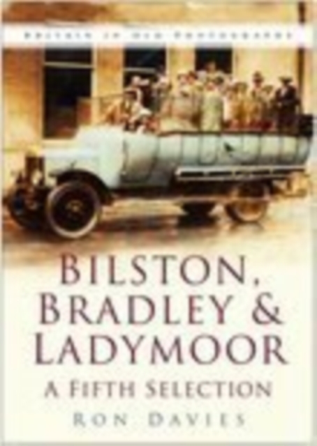 Bilston, Bradley and Ladymoor: A Fifth Selection, Paperback / softback Book