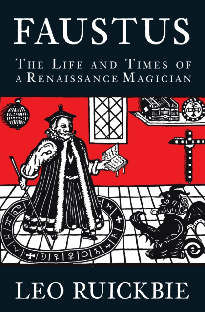 Faustus : The Life and Times of a Renaissance Magician, Hardback Book