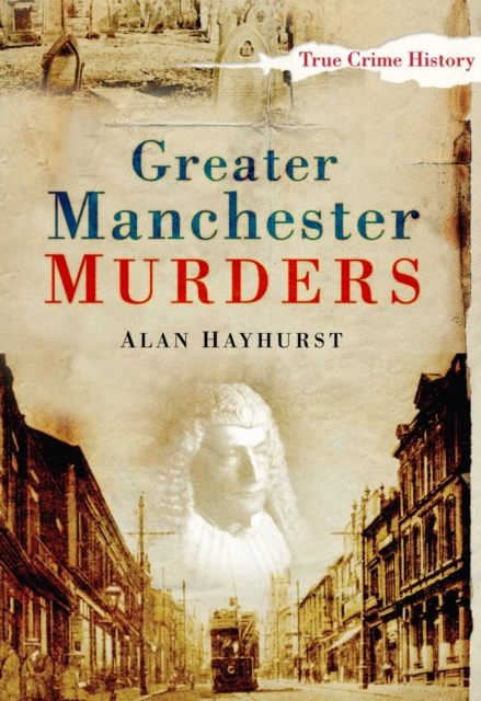 Greater Manchester Murders, Paperback / softback Book