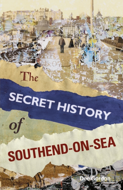 The Secret History of Southend-on-Sea, EPUB eBook