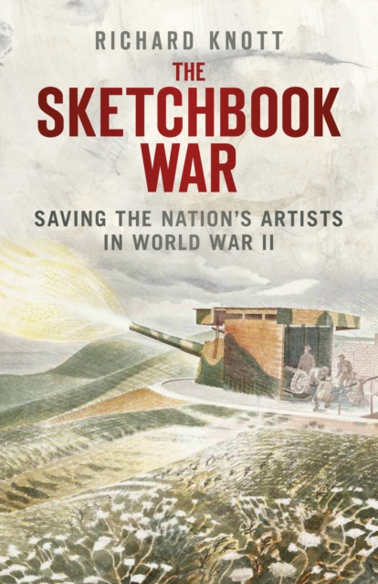The Sketchbook War : Saving the Nation's Artists in World War II, Paperback / softback Book
