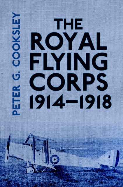 The Royal Flying Corps 1914-18, Paperback / softback Book