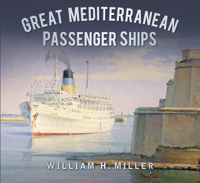 Great Mediterranean Passenger Ships, Paperback / softback Book