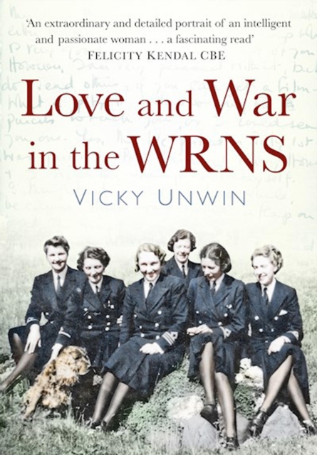 Love and War in the WRNS : Letters Home 1940-46, EPUB eBook