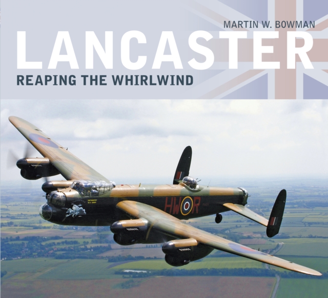 Lancaster: Reaping the Whirlwind, Paperback / softback Book