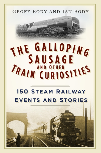 The Galloping Sausage and Other Train Curiosities, EPUB eBook