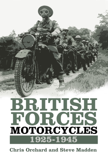 British Forces Motorcycles 1925-1945, Hardback Book