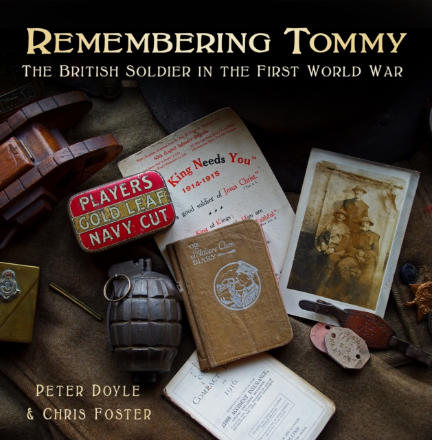 Remembering Tommy : The British Soldier in the First World War, Paperback / softback Book