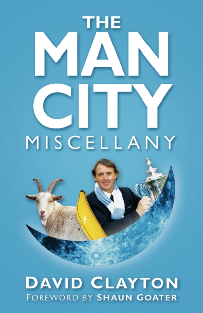 The Man City Miscellany, Paperback / softback Book