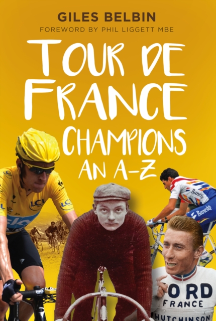 Tour de France Champions : An A-Z, Paperback / softback Book
