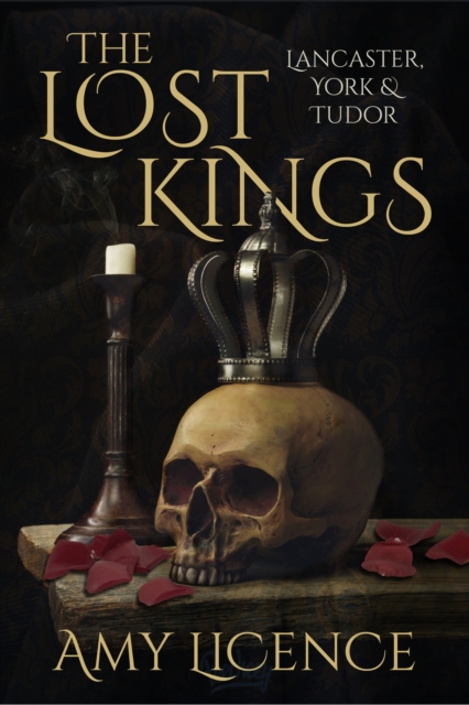 The Lost Kings : Lancaster, York and Tudor, Paperback / softback Book