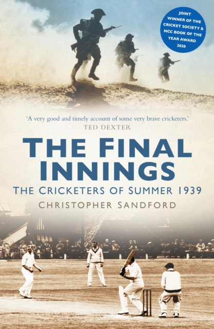 The Final Innings : The Cricketers of Summer 1939, EPUB eBook