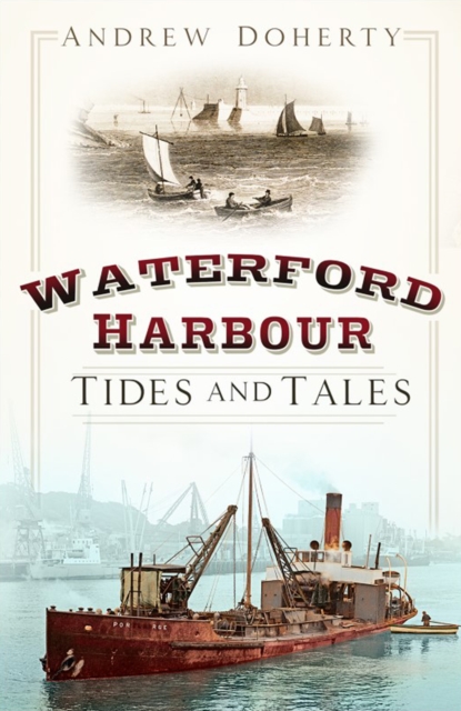 Waterford Harbour : Tides and Tales, Paperback / softback Book