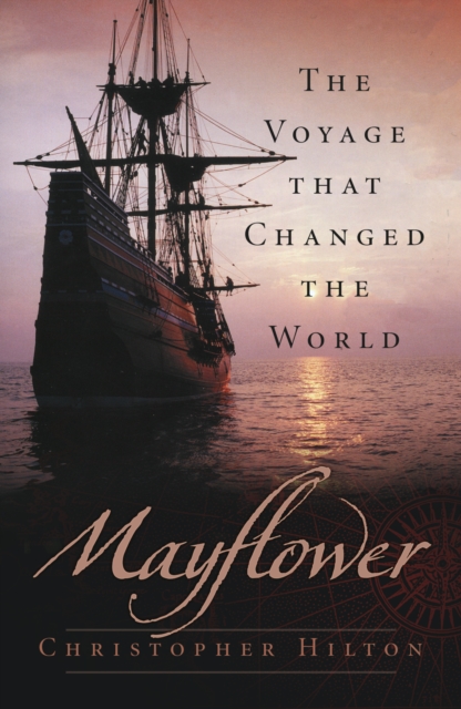 Mayflower : The Voyage that Changed the World, Paperback / softback Book