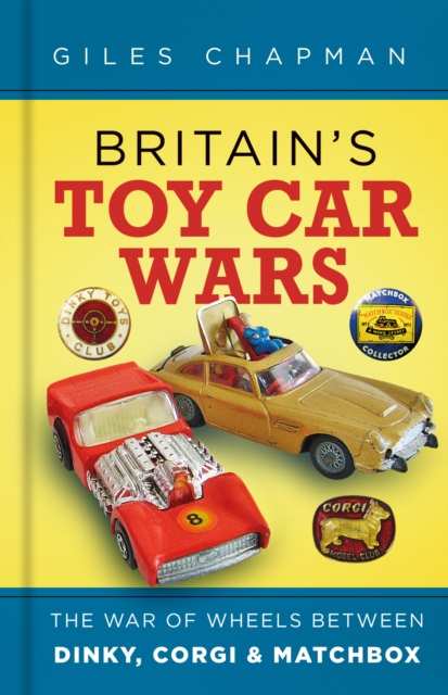 Britain's Toy Car Wars, EPUB eBook