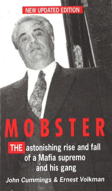 Mobster : The Astonishing Rise and Fall of a Mafia Supremo and His Gang, Paperback / softback Book