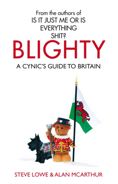 Blighty : The Quest for Britishness, Britain, Britons, Britishness and The British, Paperback / softback Book