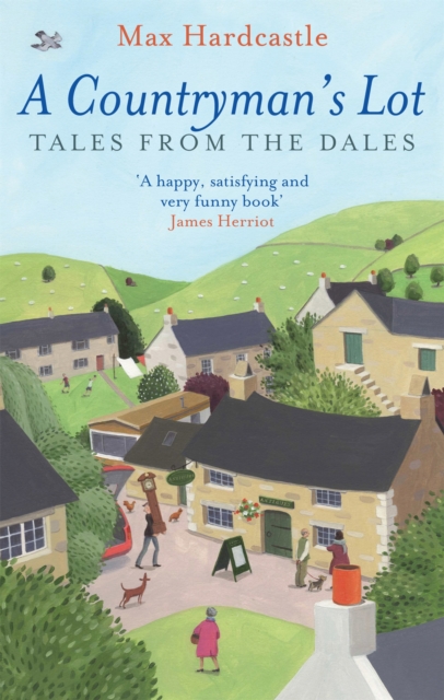 A Countryman's Lot : Tales From The Dales, Paperback / softback Book