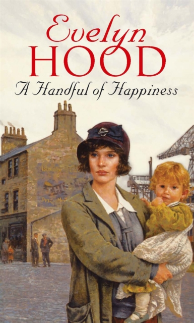 A Handful Of Happiness : A moving romantic saga from the Sunday Times bestselling author, Paperback / softback Book